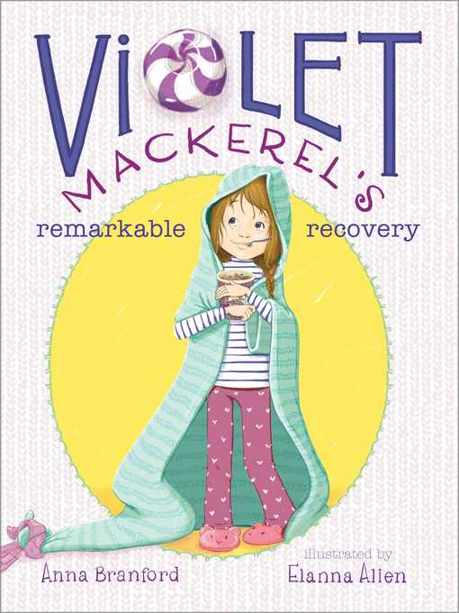Title details for Violet Mackerel's Remarkable Recovery by Anna Branford - Wait list